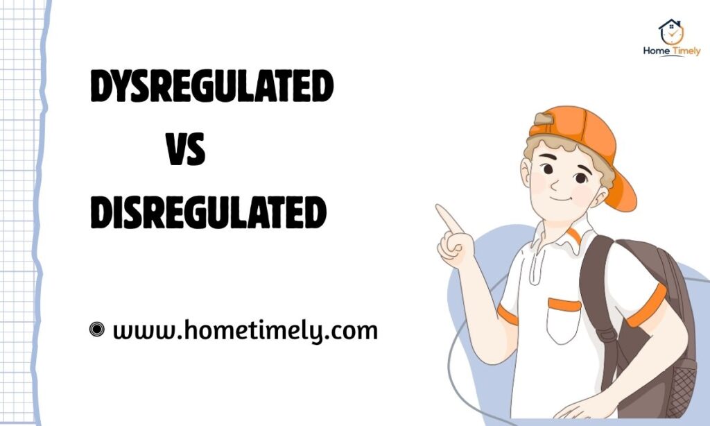 Dysregulated vs Disregulated