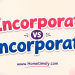 Encorporate vs Incorporate: Correct Usage, Definition & Common Mistakes (2026)