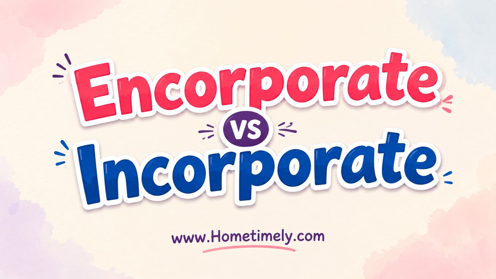 Encorporate vs Incorporate Correct Usage, Definition & Common Mistakes (2026)