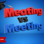 Meating vs Meeting: Difference, Correct Usage, and Common Mistakes Explained