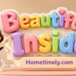 What Does “Beautiful Inside and Out” Really Mean?