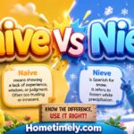 Naive or Nieve? The Correct Spelling Explained (With Examples) 
