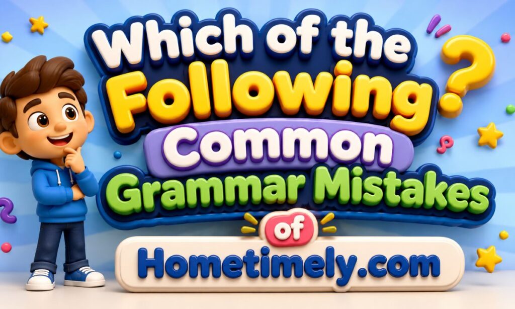 Which of the Following Common Grammar Mistakes
